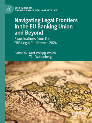 cover image of Navigating Legal Frontiers in the EU Banking Union and Beyond